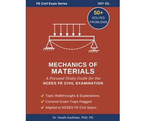Mechanics of Materials: FE Civil Exam: A Focused Study Guide for the NCEES FE Civil Examination