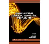 Mechanics of Materials, Nanomaterials and Applications of the Plasma State