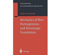 Mechanics Of Non-Homogeneous And Anisotropic Foundations