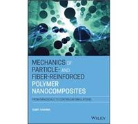 Mechanics of Particle and FiberReinforced Polymer Nanocomposites by Sharma & Sumit Dr B R Ambedkar National Institute of Technology & Jalandhar & India Sharma Sumit Dr B R Ambedkar National Institute 