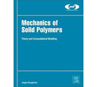 Mechanics of Solid Polymers: Theory and Computational Modeling