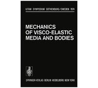 Mechanics Of Visco-Elastic Media And Bodies