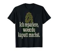 Mechaniker I Reparariere Was du Kaputt Machst T-Shirt