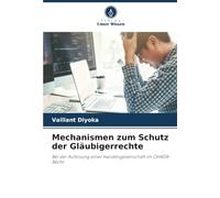 Mechanismen zum Schutz der Gläubigerrechte: Bei der Auflösung einer Handelsgesellschaft im OHADA-Recht