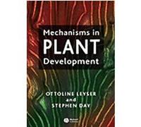 Mechanisms in Plant Development Ottoline Leyser, Stephen Day (Auteur)
