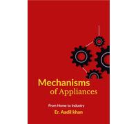 Mechanisms of Appliances: "The Hidden Workings"