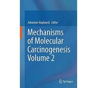 Mechanisms Of Molecular Carcinogenesis - Volume 2