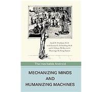 Mechanizing Minds and Humanizing Machines Jack H. Presbury (Auteur)