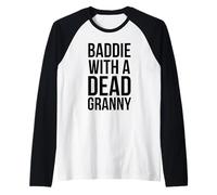 Méchant avec Un Dicton Sarcastique drôle de Grand-mère Morte Manche Raglan