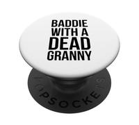 Méchant avec Un Dicton Sarcastique drôle de Grand-mère Morte PopSockets PopGrip Adhésif