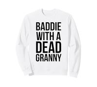 Méchant avec Un Dicton Sarcastique drôle de Grand-mère Morte Sweatshirt