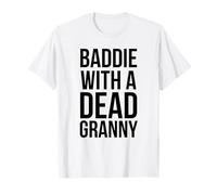 Méchant avec Un Dicton Sarcastique drôle de Grand-mère Morte T-Shirt