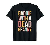 Méchant avec Une Grand-mère Morte drôle Sarcastique Disant Mignon T-Shirt