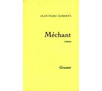 Méchant - Jean-Marc Roberts - Grasset - broché - Livre