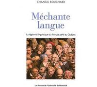 Méchante langue. La légitimité linguistique du français parlé au Québec
