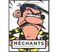 Mechants : crapules et autres vilains de la bande dessinee dalton