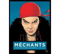 Mechants : crapules et autres vilains de la bande dessinee kriss