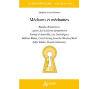 Méchants et méchantes Racine, Britannicus ; Laclos, Les Liaisons dangereuses ; Barbey d'Aurevilly, Les Diaboliques ; William Blake, Cain Fleeing from the Wrath of God ; Billy Wilder, Double Indemnity 