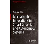 Mechatronic Innovations in Smart Grids, IoT, and Autonomous Systems