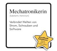 Mechatronikerin: Verbindet Welten von Strom, Schrauben und Software. Das lustige Geschenkbuch für Mann, Frau, Kollege, Freund zu Geburtstag, Weihnachten