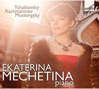Mechetina, Ekaterina - Piotr Ilytch Tchaïkovski-Serge Rachmaninov-Modeste Moussorgski [Import]