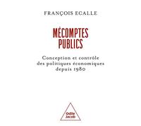 Mécomptes publics Réflexions sur les politiques publiques - François Ecalle - Odile Jacob - broché - Essai