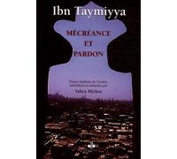 Mécréance et pardon : Ecrits spirituels d'Ibn Taymiyya, 2