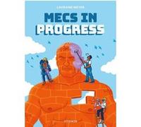 Mecs in progress Lauraine Meyer (Scénario), Lauraine Meyer (Dessinateur), Thomas Messias (Scénario), Noëlla Bugni-Dubois (Auteur)