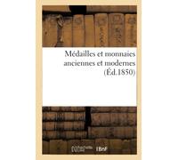 Médailles et monnaies anciennes et modernes