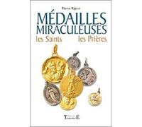 Médailles Miraculeuses : Les Saints, les prières 61 médailles de protection expliquées avec leur histoire et leurs pouvoirs