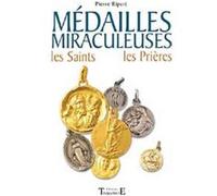 Médailles miraculeuses - Saints. prières Pierre Ripert (Auteur)