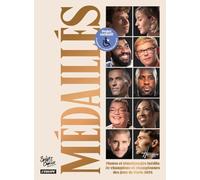 Médaillés - Photos et témoignages inédits de champions et championnes des jeux de Paris 2024