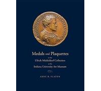 Medals And Plaquettes In The Ulrich Middeldorf Collection At The Indiana University Art Museum