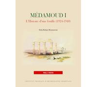 Médamoud I: L'histoire d'une fouille (1924-1940)