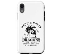 Meddle Not in The Affairs of Dragons Coque pour iPhone XR