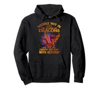 Meddle Not in The Affairs of Dragons for You are Crunchy Sweat à Capuche