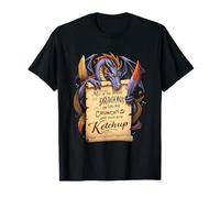 Meddle Not in The Affairs of Dragons for You are Crunchy T-Shirt