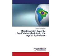 Meddling With Growth: Brazil's Micro-Policies In The Age Of Turbulence