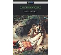 Medea And Other Plays