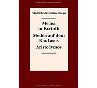 Medea In Korinth. Medea Auf Dem Kaukasos. Aristodymos