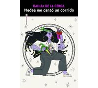 Medea me cantó un corrido