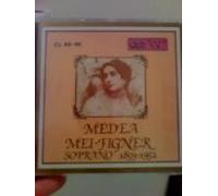 Medea Mei-Figner. Soprano 1859-1952 by Medea Mei-Figner (1989-08-02)