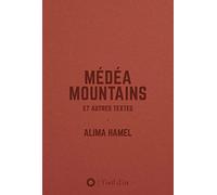 Médéa Moutains & autres textes