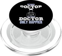 Médecin à la Retraite comme Un médecin régulier Seulement Plus Heureux PopSockets PopGrip pour MagSafe