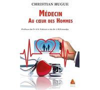 Médecin au coeur des hommes