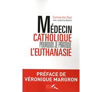 Médecin catholique, pourquoi je pratique l'euthanasie