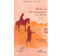 MEDECIN DE CAMPAGNE EN SYRIE: Chronique