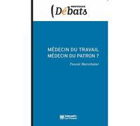 Médecin du travail, médecin du patron ? - L'indépendance méd L'indépendance médicale en question - Pascal Marichalar - Presses De Sciences Po - broché - Essai