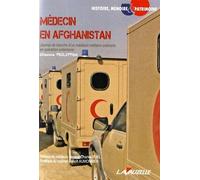 Médecin en Afghanistan, Journal de marche d'un médecin militaire ordinaire en opération extérieure