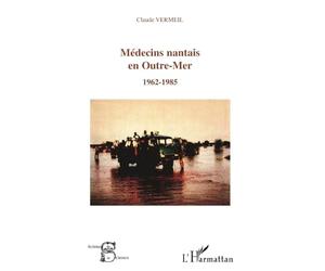 Médecin nantais en Outre-mer, 1962-1985